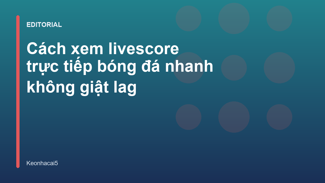 Người dùng đang xem livescore trực tiếp trên điện thoại